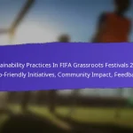 Lessons Learned From FIFA Grassroots Festivals 2025: Successes, Challenges, Future Improvements